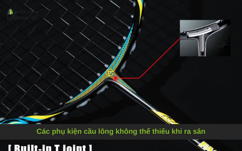 Các phụ kiện cầu lông không thể thiếu khi ra sân