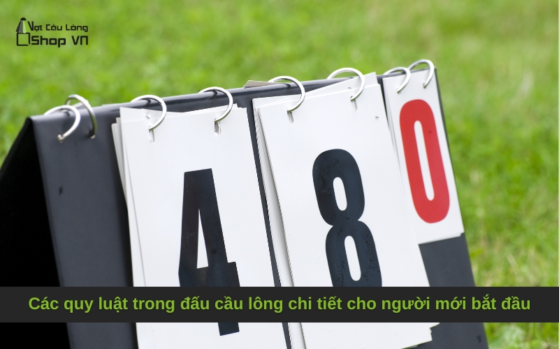 Các quy luật trong đấu cầu lông chi tiết cho người mới bắt đầu