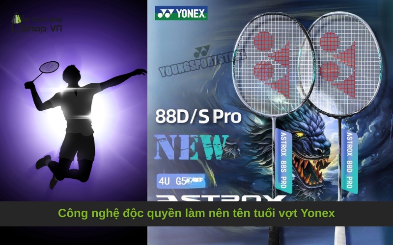Công nghệ độc quyền làm nên tên tuổi vợt Yonex