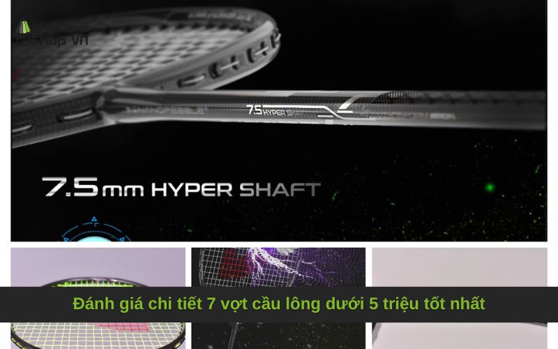 Đánh giá chi tiết 7 vợt cầu lông dưới 5 triệu tốt nhất