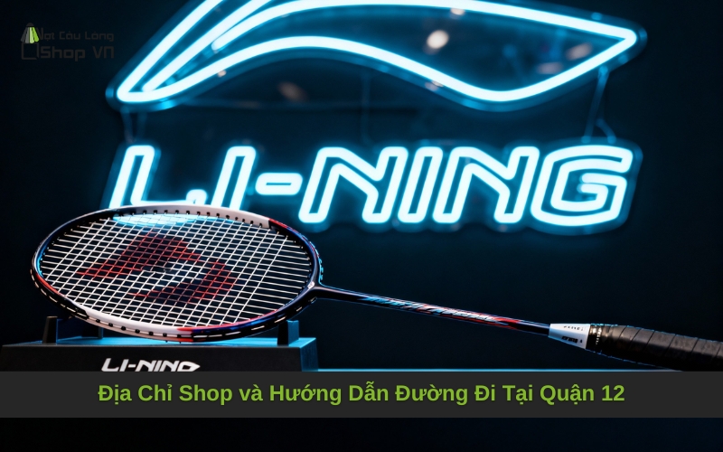 Địa Chỉ Shop và Hướng Dẫn Đường Đi Tại Quận 12