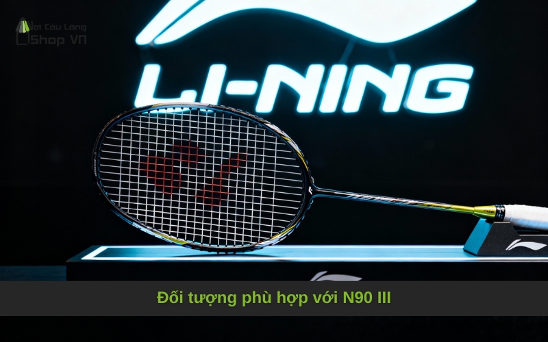 Đối tượng phù hợp với N90 III