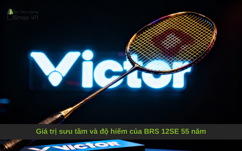 Giá trị sưu tầm và độ hiếm của BRS 12SE 55 năm