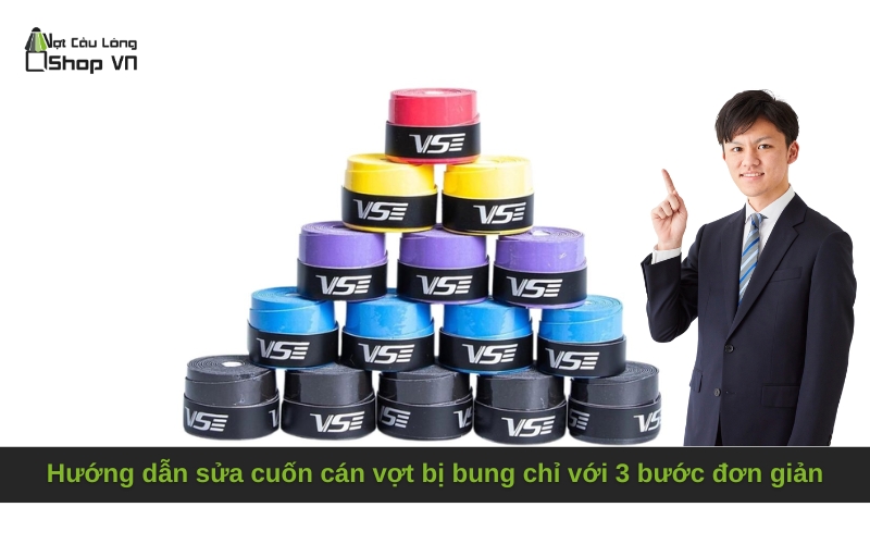 Hướng dẫn sửa cuốn cán vợt bị bung chỉ với 3 bước đơn giản