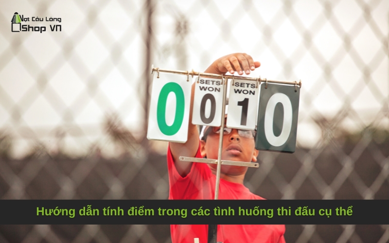Hướng dẫn tính điểm trong các tình huống thi đấu cụ thể