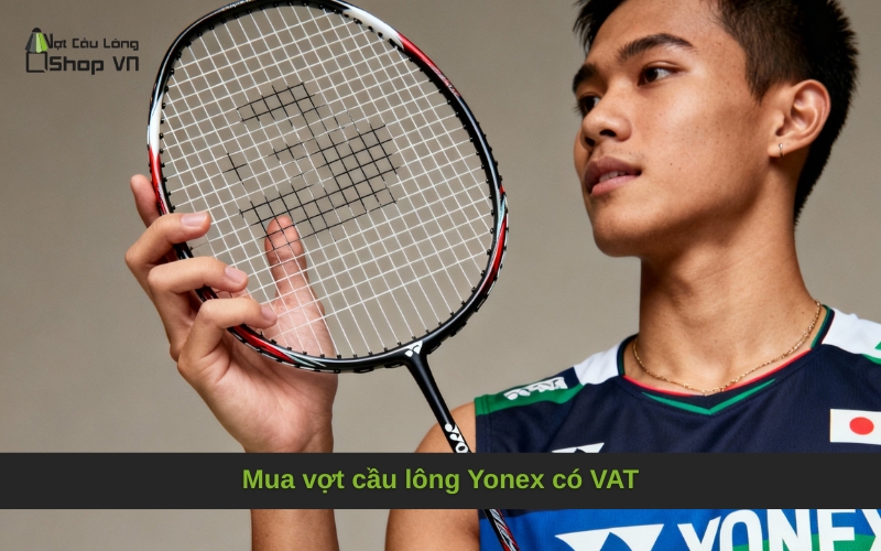 Mua vợt cầu lông Yonex có VAT