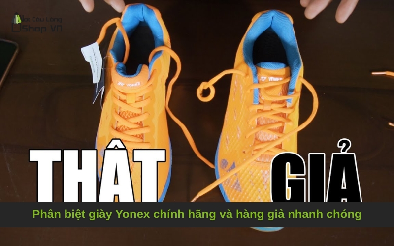 Phân biệt giày Yonex chính hãng và hàng giả nhanh chóng
