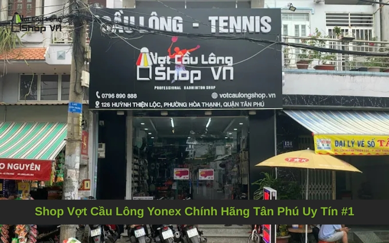 Shop Vợt Cầu Lông Yonex Chính Hãng Tân Phú Uy Tín #1