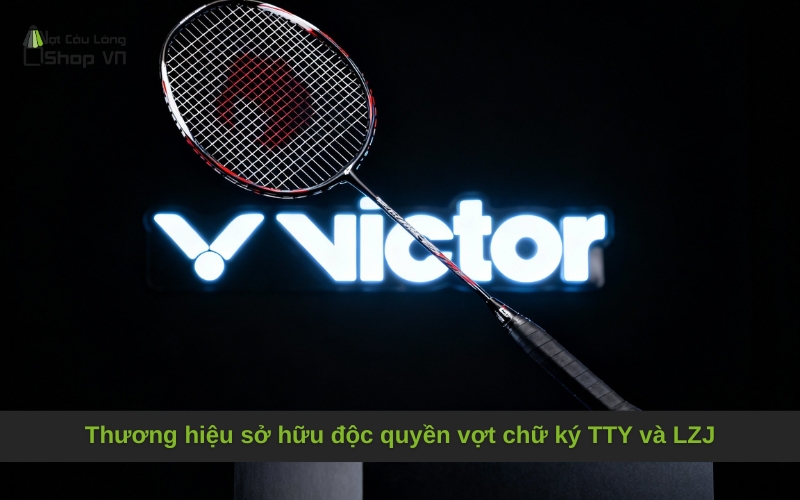 Thương hiệu sở hữu độc quyền vợt chữ ký TTY và LZJ