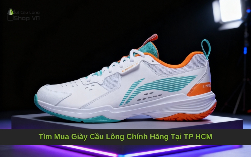 Tìm Mua Giày Cầu Lông Chính Hãng Tại TP HCM: Hướng Dẫn Toàn Diện
