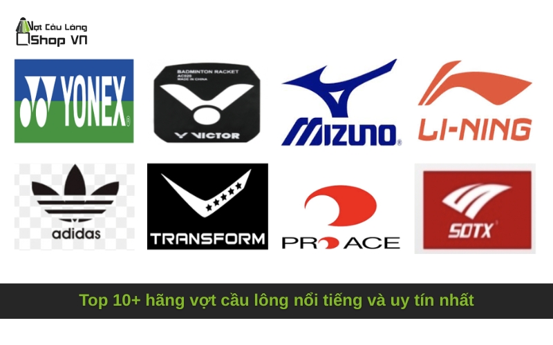 Top 10+ hãng vợt cầu lông nổi tiếng và uy tín nhất