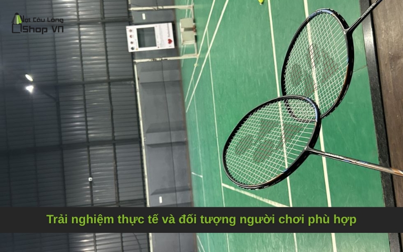 Trải nghiệm thực tế và đối tượng người chơi phù hợp