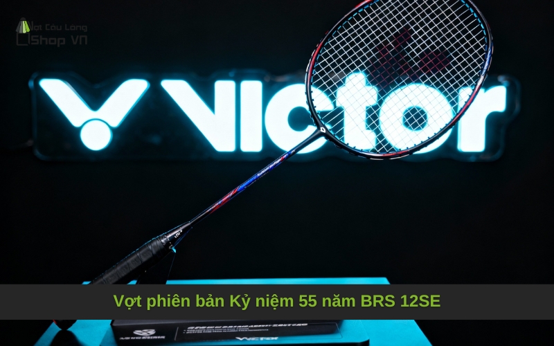 Vợt phiên bản Kỷ niệm 55 năm BRS 12SE