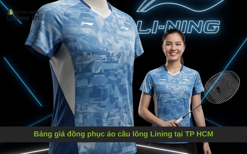 Bảng giá đồng phục áo cầu lông Lining tại TP HCM