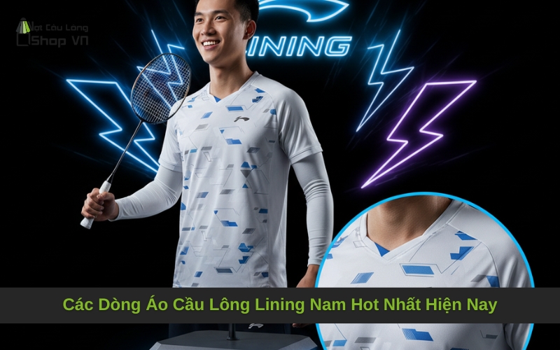 Các Dòng Áo Cầu Lông Lining Nam Hot Nhất Hiện Nay