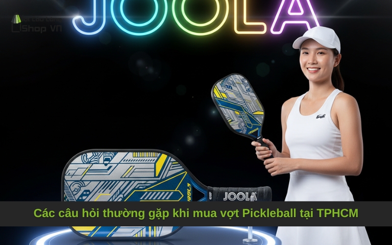 Các câu hỏi thường gặp khi mua vợt Pickleball tại TPHCM