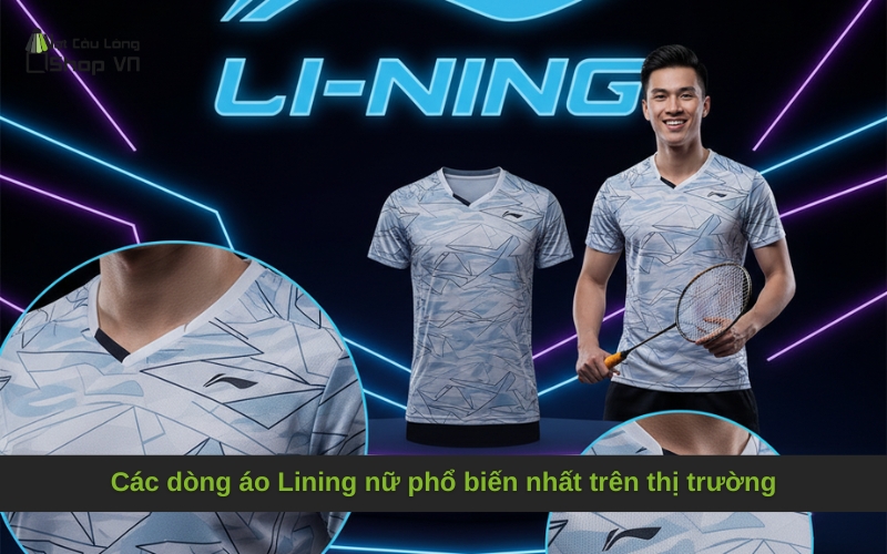 Các dòng áo Lining nữ phổ biến nhất trên thị trường