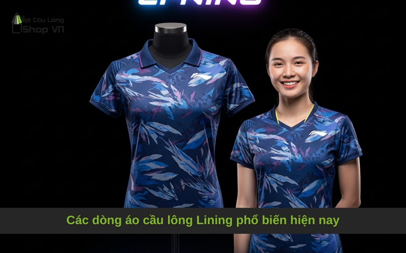 Các dòng áo cầu lông Lining phổ biến hiện nay