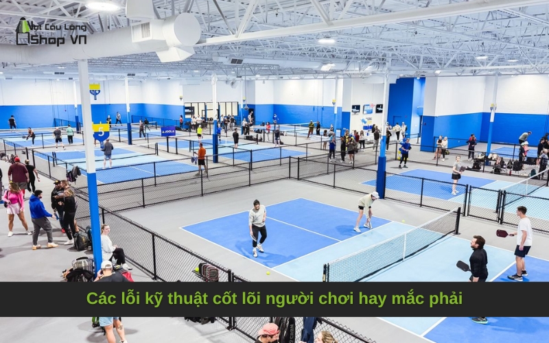 Các lỗi kỹ thuật cốt lõi người chơi hay mắc phải