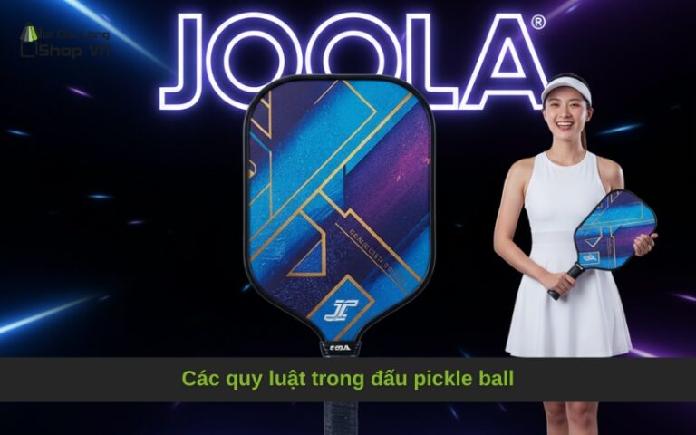Các quy luật trong đấu pickle ball