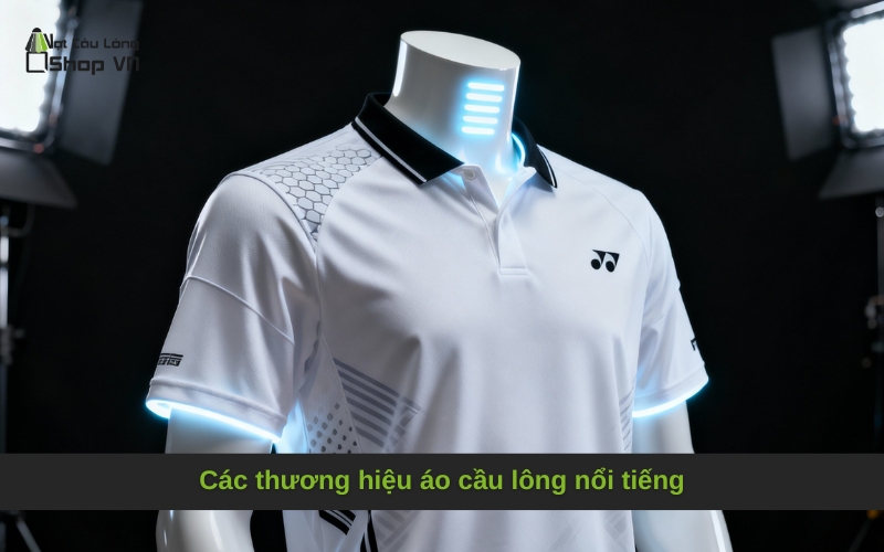 Các thương hiệu áo cầu lông nổi tiếng