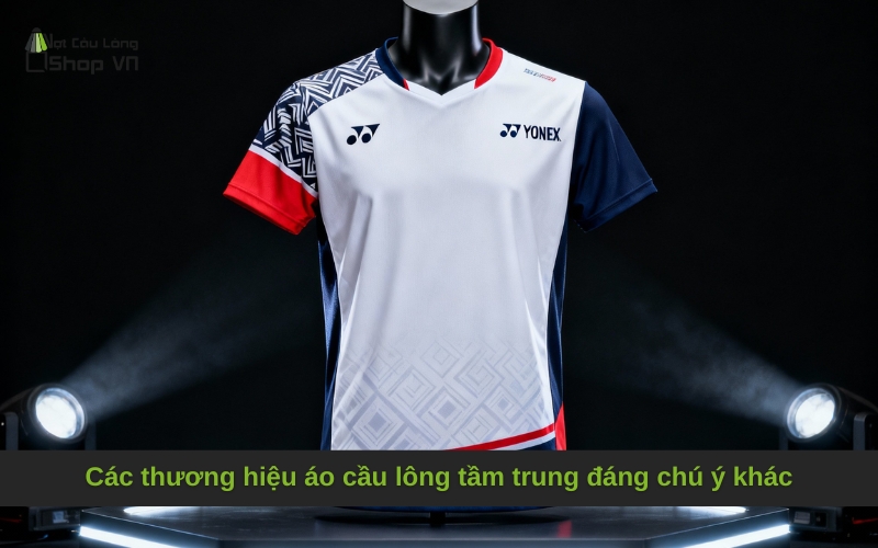 Các thương hiệu áo cầu lông tầm trung đáng chú ý khác
