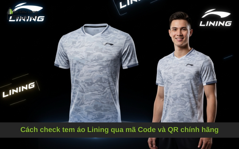 Cách check tem áo Lining qua mã Code và QR chính hãng