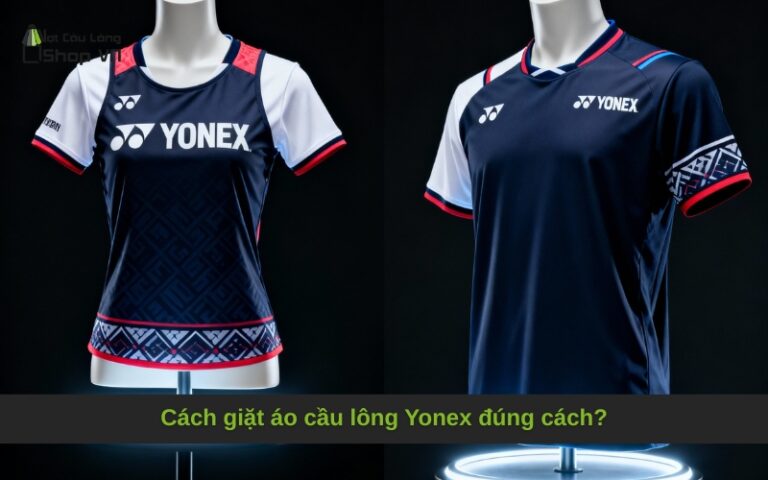 Cách giặt áo cầu lông Yonex đúng cách?