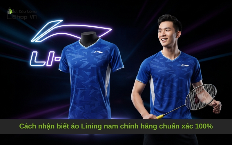 Cách nhận biết áo Lining nam chính hãng chuẩn xác 100%