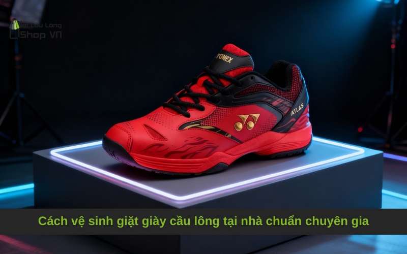 Cách vệ sinh giặt giày cầu lông tại nhà chuẩn chuyên gia