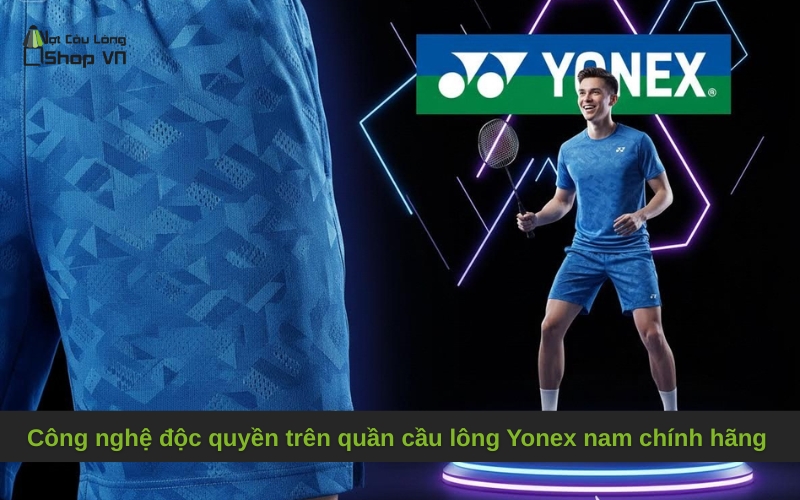 Công nghệ độc quyền trên quần cầu lông Yonex nam chính hãng
