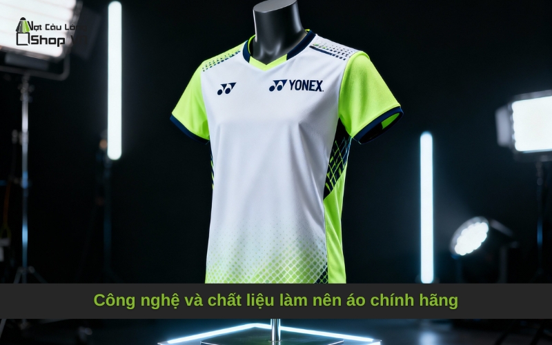 Công nghệ và chất liệu làm nên áo chính hãng