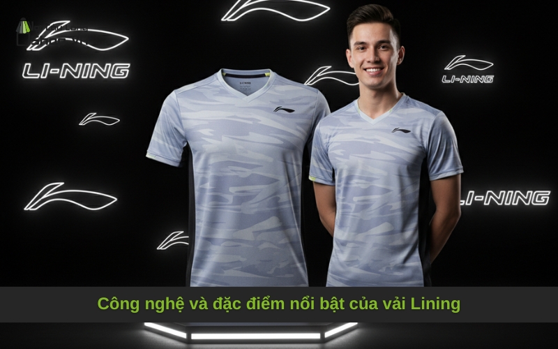 Công nghệ và đặc điểm nổi bật của vải Lining