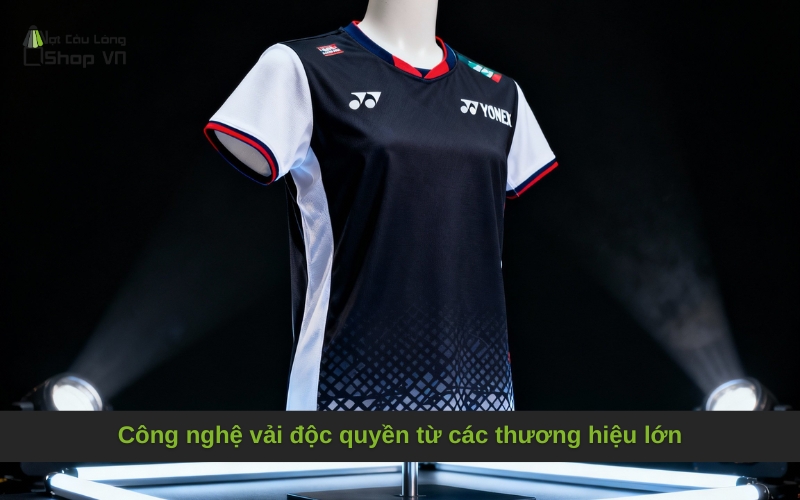 Công nghệ vải độc quyền từ các thương hiệu lớn