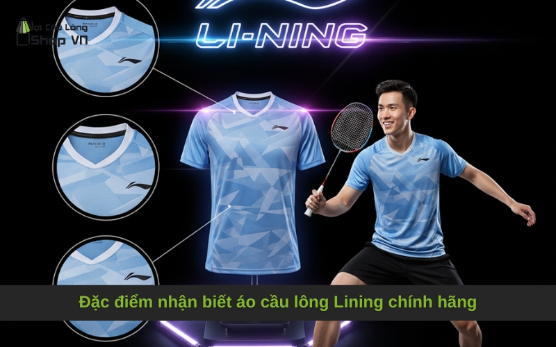 Đặc điểm nhận biết áo cầu lông Lining chính hãng