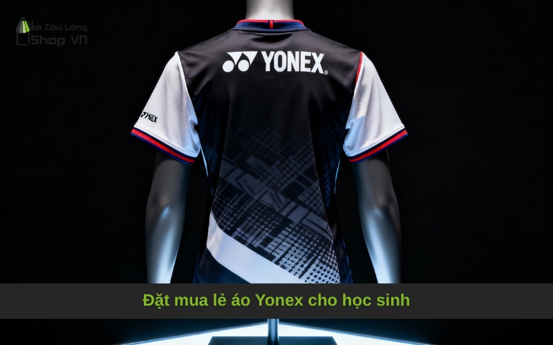 Đặt mua lẻ áo Yonex cho học sinh