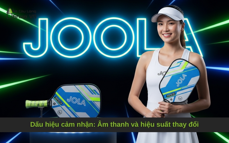 Dấu hiệu cảm nhận: Âm thanh và hiệu suất thay đổi