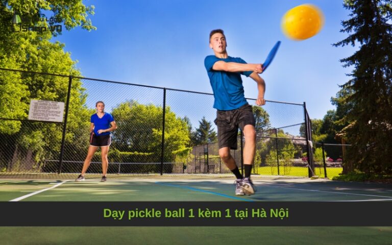 Dạy pickle ball 1 kèm 1 tại Hà Nội