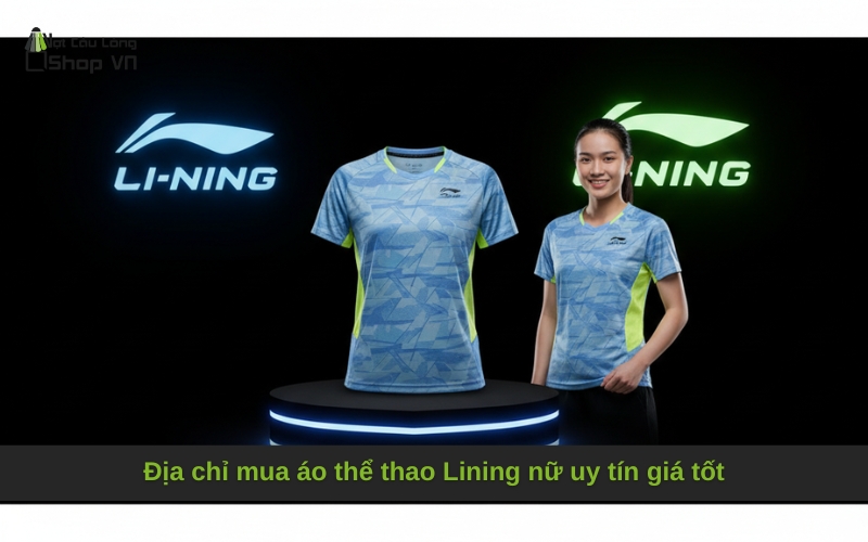 Địa chỉ mua áo thể thao Lining nữ uy tín giá tốt