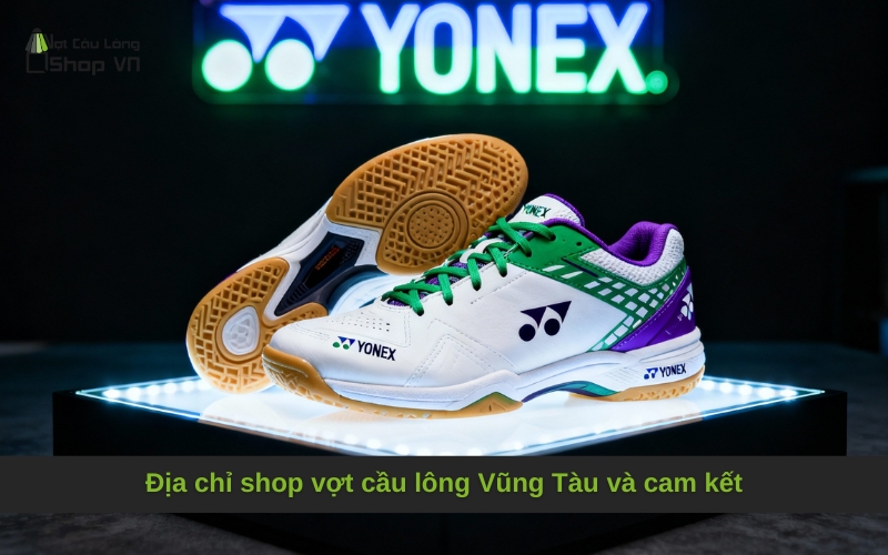 Địa chỉ shop vợt cầu lông Vũng Tàu và cam kết