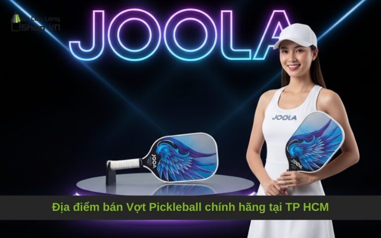 Địa điểm bán Vợt Pickleball chính hãng tại TP HCM