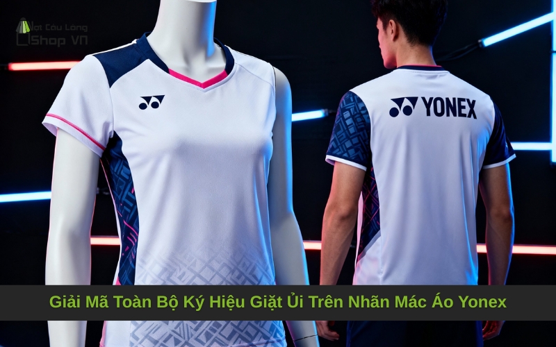 Giải Mã Toàn Bộ Ký Hiệu Giặt Ủi Trên Nhãn Mác Áo Yonex