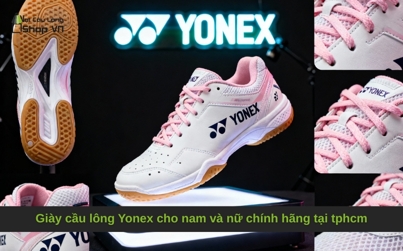 Giày cầu lông Yonex cho nam và nữ chính hãng tại tphcm