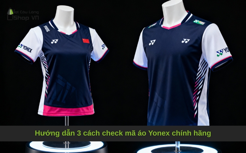 Hướng dẫn 3 cách check mã áo Yonex chính hãng