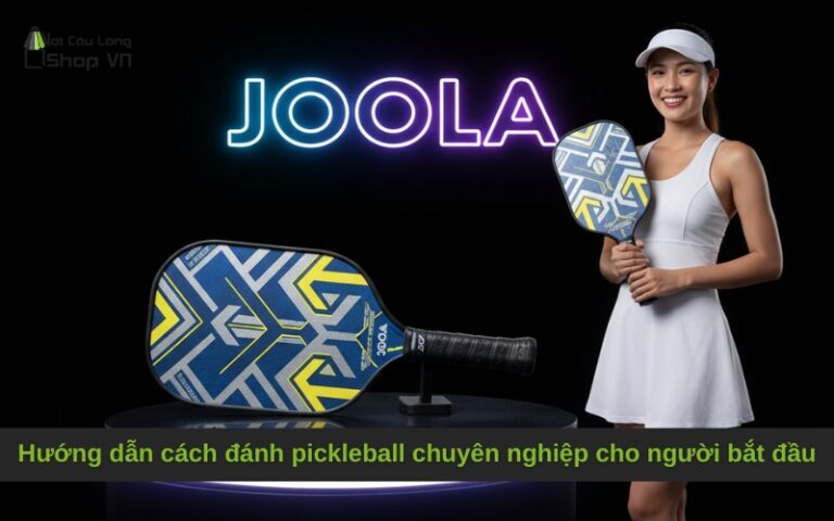 Hướng dẫn cách đánh pickleball chuyên nghiệp cho người bắt đầu