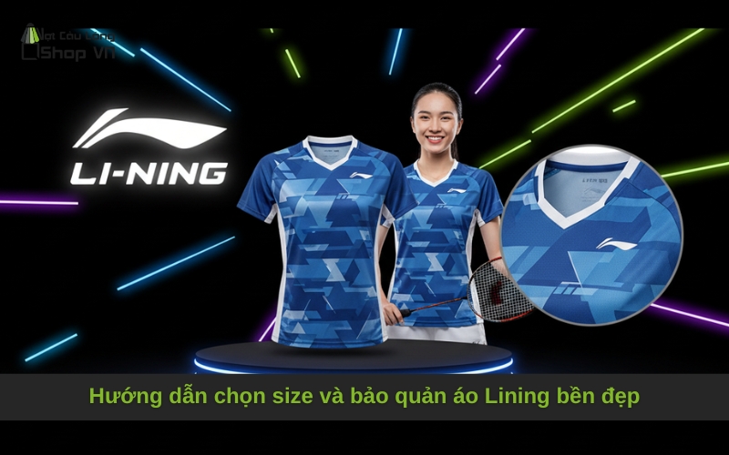 Hướng dẫn chọn size và bảo quản áo Lining bền đẹp