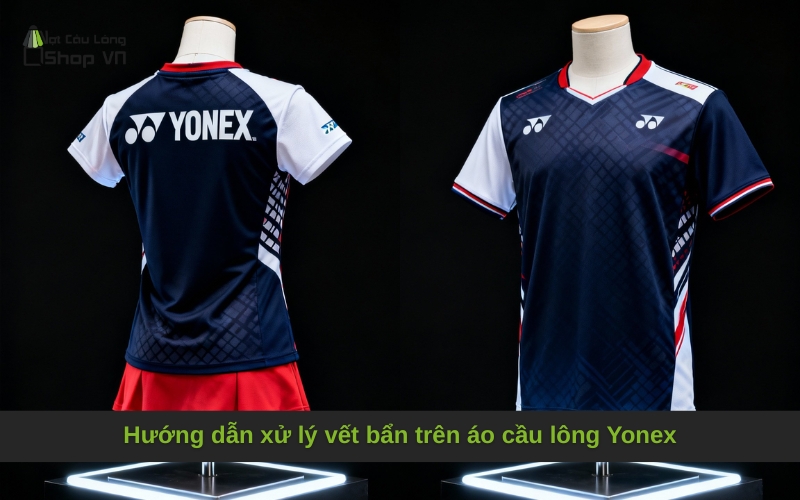 Hướng dẫn xử lý vết bẩn trên áo cầu lông Yonex
