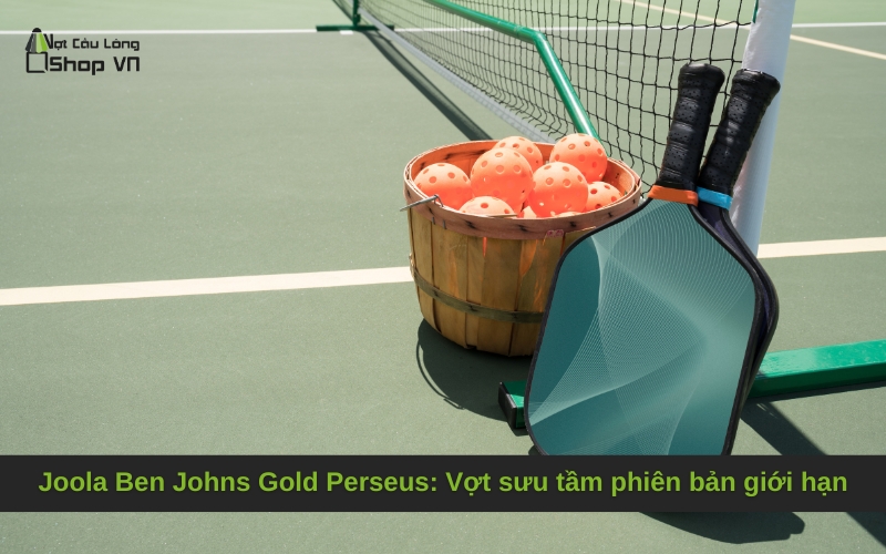 Joola Ben Johns Gold Perseus: Vợt sưu tầm phiên bản giới hạn