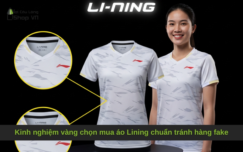 Kinh nghiệm vàng chọn mua áo Lining chuẩn tránh hàng fake