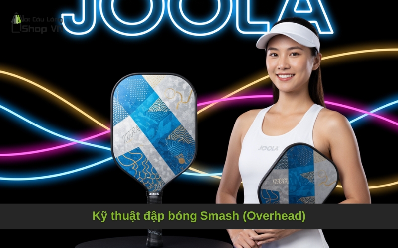 Kỹ thuật đập bóng Smash (Overhead)